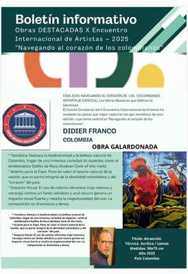 Didier Franco in the Studio: Obras DESTACADAS X Encuentro Internacional de Artistas - 2025  "Navegando al corazón de los colombianos"  El Comité Curatorial del X Encuentro Internacional de Artistas en cabeza del Maestro Carlos Uribe Uribe y la Maestra Gina González presenta ofic