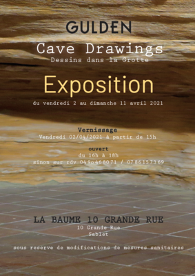 Per Gulden in the Studio: Ausstellung: GULDEN "Cave Drawings" Dessins dans la Grotte, Galerie: La Baume 10 Grande Rue, Sablet/France 2021