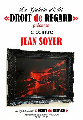 Jean Soyer in the Studio: EXPOSTION Galerie "DROIT de REGARD" à ARCACHON