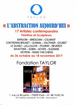 Jean Soyer in the Studio: 2017 - FONDATION TAYLOR PARIS: EXPOSTION des ARTISTES représentatifs de l'ART ABSTRAIT AUJOURD'HUI