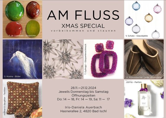 Gerlinde Kosina in the Studio: ausstellung - xmas spezial - AM FLUSS -  BAD ISCHL - KULTURHAUPTSTADT 2024 - OBERÖSTERREICH