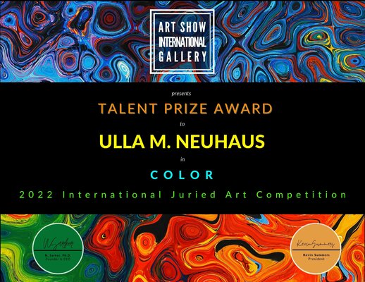 Ulla M. Neuhaus in the Studio: ART SHOW INTERNATIONAL GALLERY, Thema "Color", 1225 Cypress Ave Ste 3 Los Angeles, CA 90065 / USA, Gewinnerin des Talent Prize Award 2022
