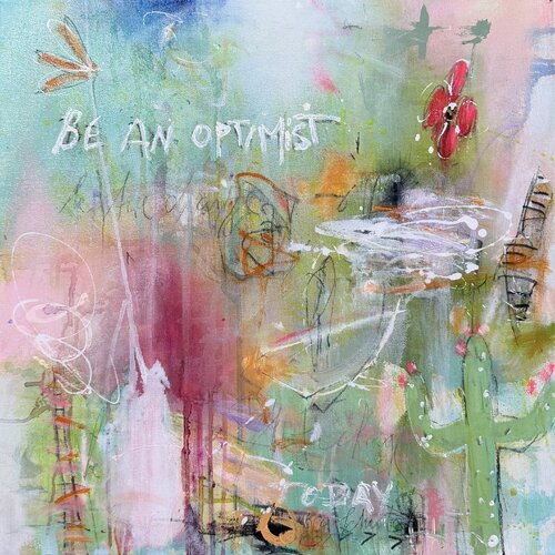 Be an optimist by Bea Schubert, Painting for Sale on Select