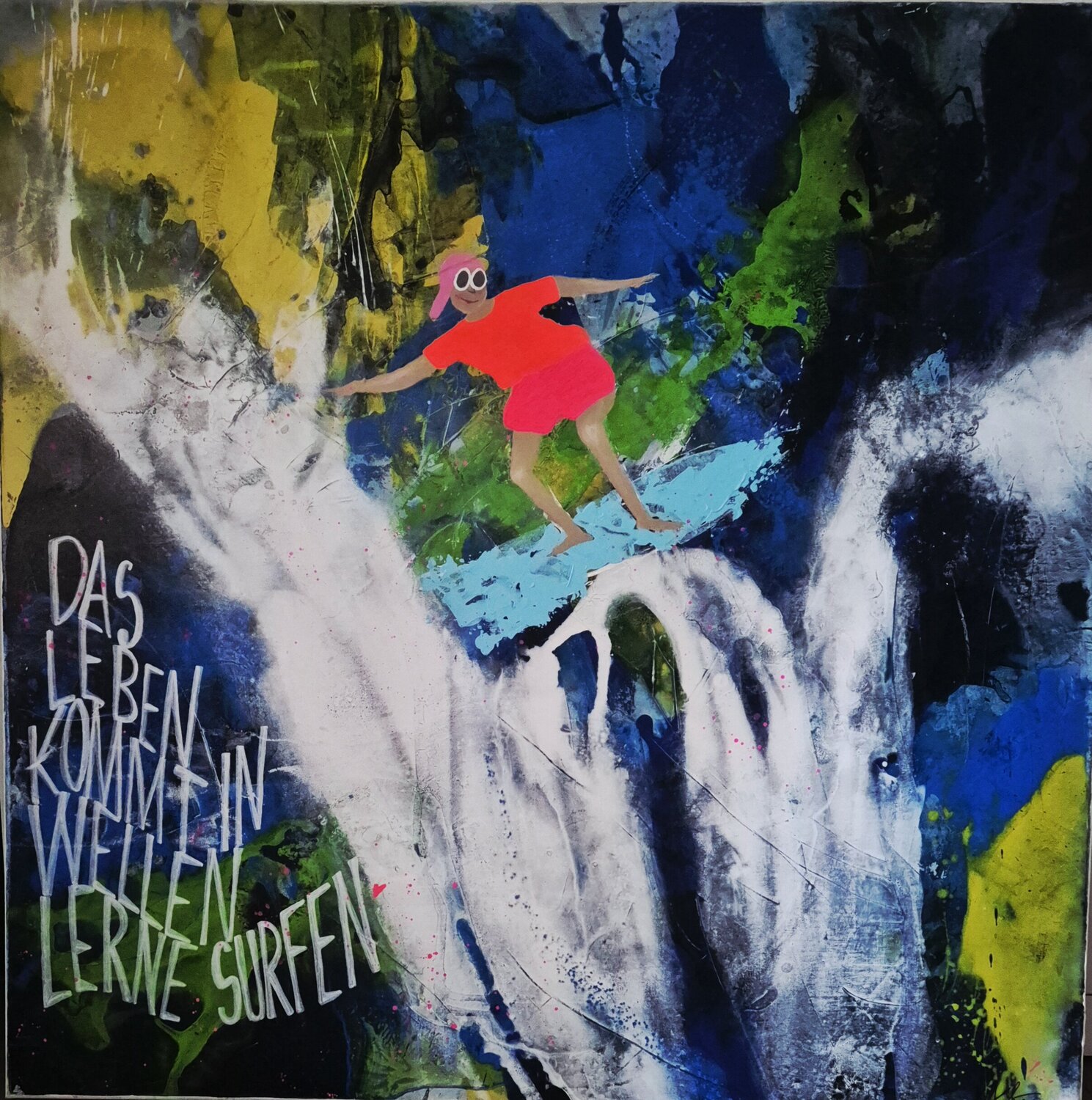Mutmachbild: DAS LEBEN KOMMT IN WELLEN,  LERNE SURFEN Nele Kugler Original painting for sale