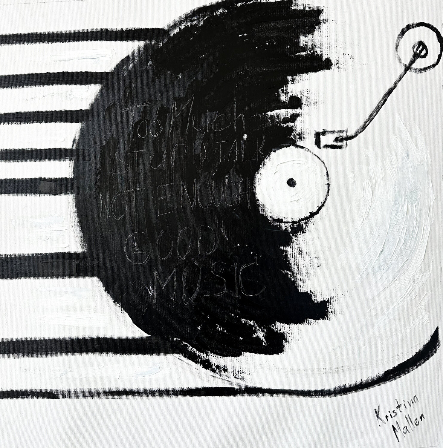 Too Much Stupid Talk, Not Enough Good Music Kristina Mallen Original painting for sale