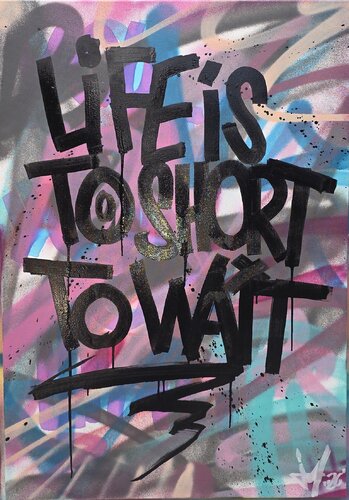 Life is too short by Tim Müller, Painting for Sale on Select