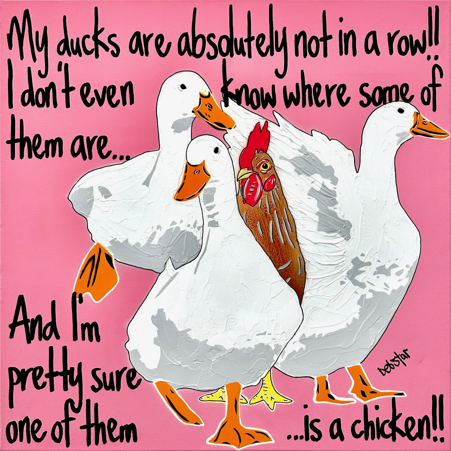 Ducks in a Row Pink Chicken 61cm x 61cm DEBORAH LANG Original painting for sale