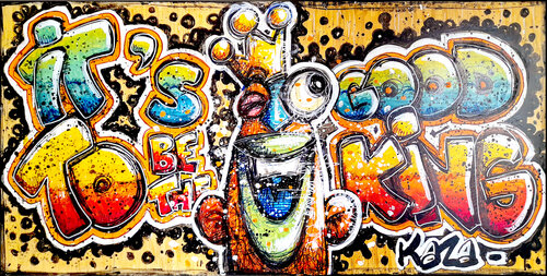 IT'S GOOD TO BE THE KING !!! - 49 by Kaza, Painting for Sale on Select