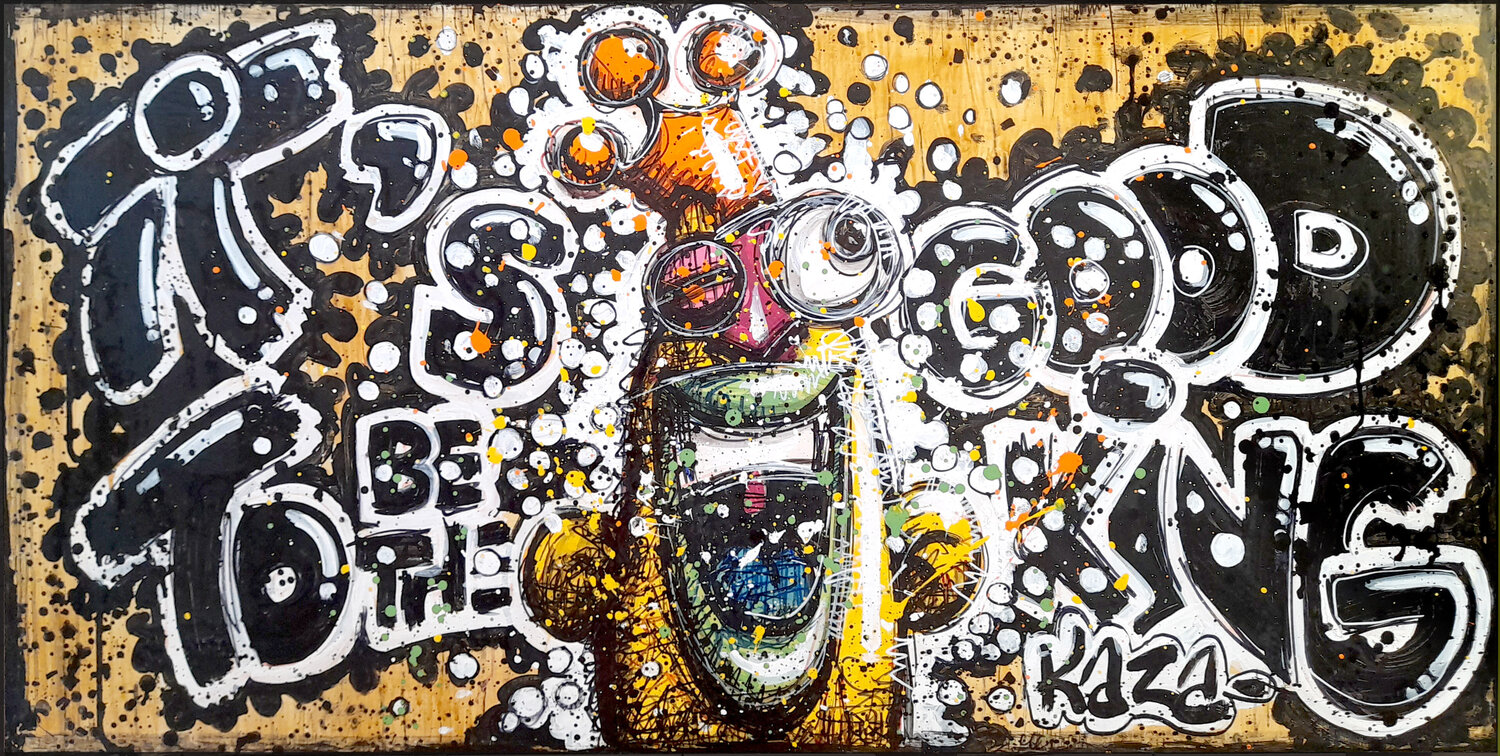 IT'S GOOD TO BE THE KING !!! - 48 Kaza Original painting for sale