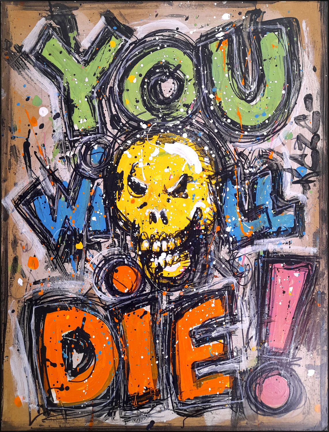 You will die ! Kaza Original painting for sale