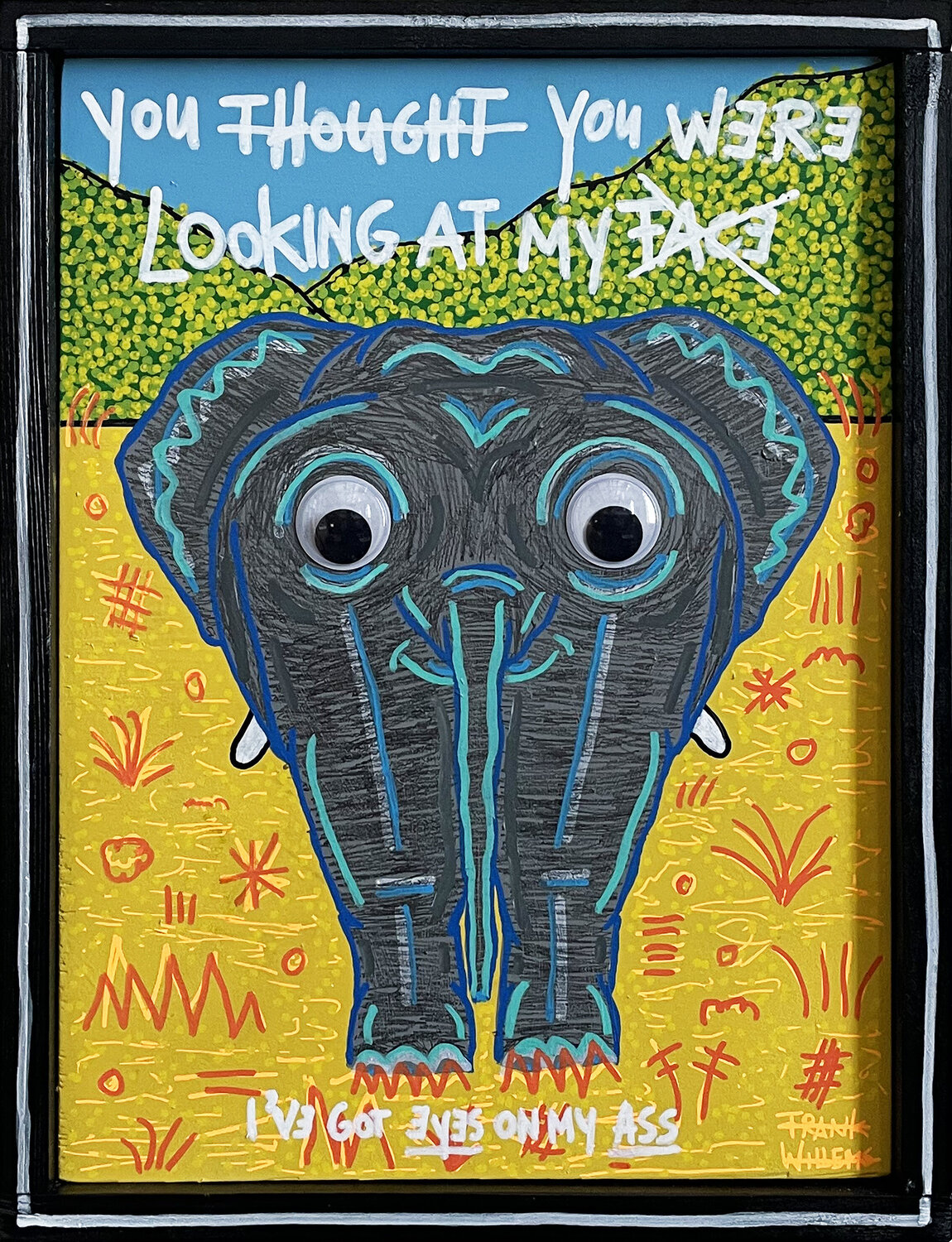 EYES ON MY ASS – BLACK FRAME Frank Willems Original painting for sale