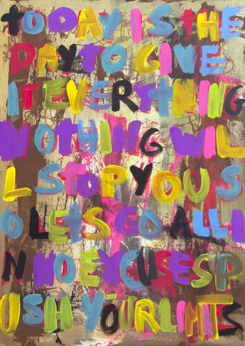 today is the day to give it everything nothing will stop you so lets go all in no excuses push harder by Carlos Pun, Painting for Sale on Select